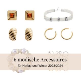 6 modische Accessoires für Herbst und Winter 2023/2024 6 modische Accessoires für Herbst und Winter 2023/2024