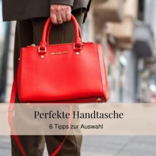 6 Tipps zur Auswahl einer Handtasche 6 Tipps zur Auswahl einer Handtasche
