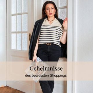 Geheimnisse des bewussten Shoppings: Erstelle eine Garderobe, die jeden Tag Freude bereitet